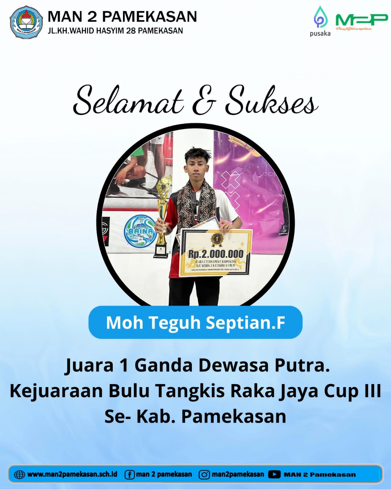 juara 1 ganda dewasa putra kejuaraan bulu tangkis raka jaya cup III se kab. pamekasan